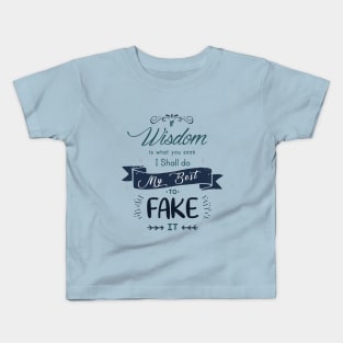 Lujanne "If Wisdom is what you seek" Kids T-Shirt